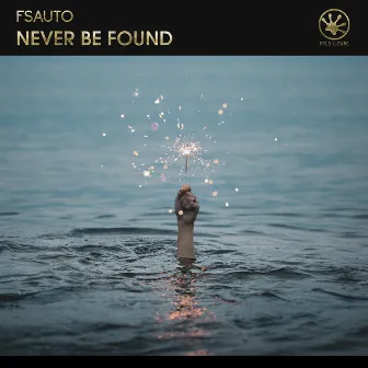 Never Be Found by Fsauto