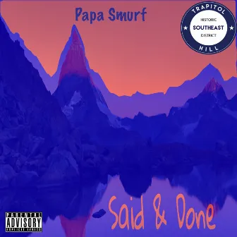 Said and Done by Papa Smurf