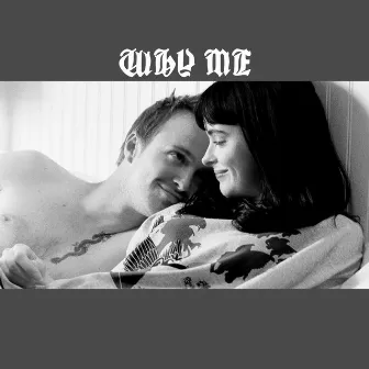 Why Me by Mzwok