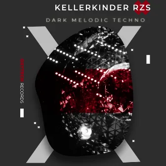 Dark Melodic Techno by KELLERKINDER RZS