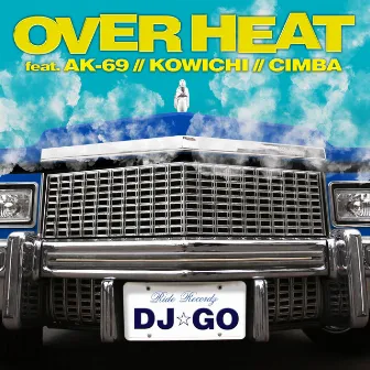 OVER HEAT by DJ☆GO