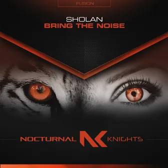 Bring The Noise by Sholan