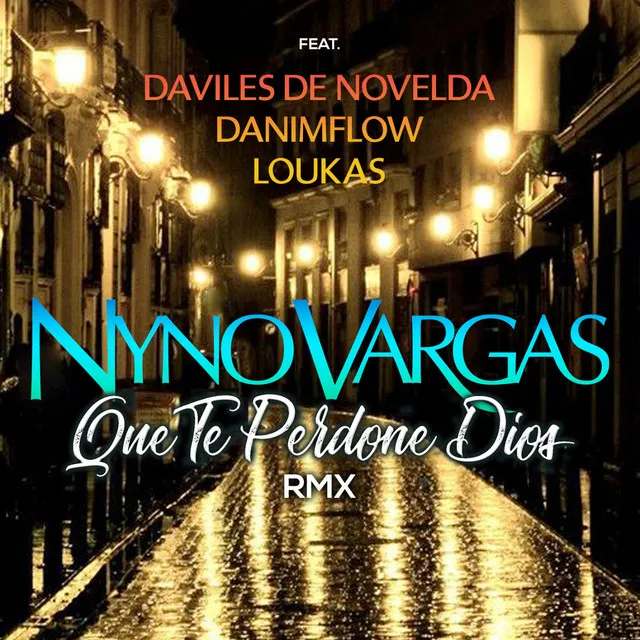 Que te perdone Dios (feat. Daviles de Novelda, DaniMFlow y Loukas) - RMX