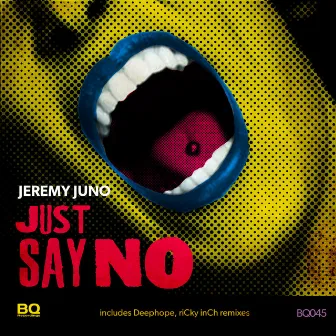 Just Say No by Jeremy Juno