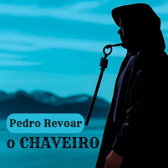 O Chaveiro by Pedro Revoar