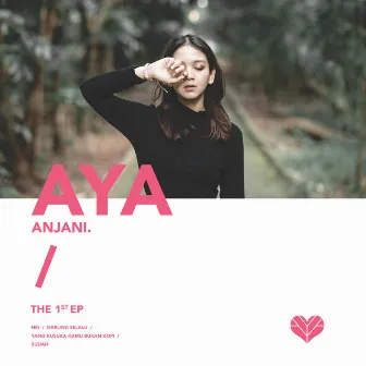 The 1st EP by Aya Anjani