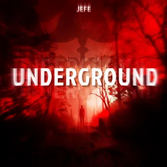 UNDERGROUND by JEFE