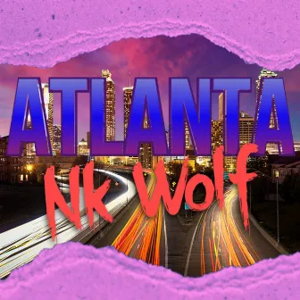 Atlanta by Nk Wolf