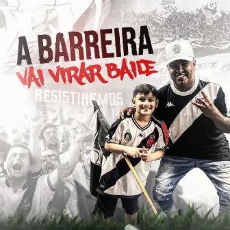 A Barreira Vai Virar Baile by MC Darlan