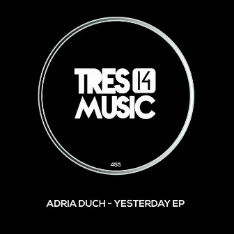 Yesterday EP by Adrià Duch