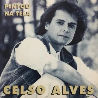 Pintou na Tela by Celso Alves