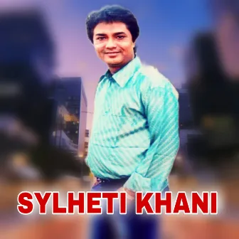 SYLHETI KHANI by Bidhan Laskar