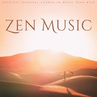 Zen Music: Peaceful Binaural Sounds To Reset Your Mind by Real Massage Music Collection