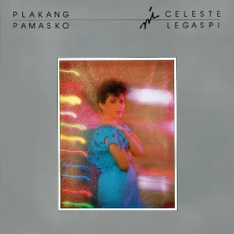 Plakang Pamasko Ni Celeste Legaspi by Celeste Legaspi