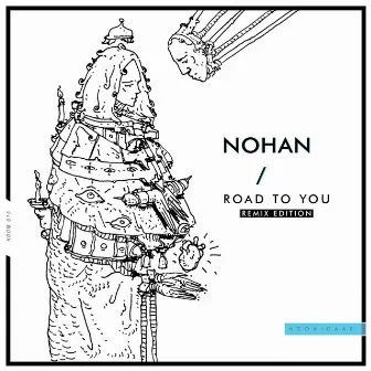 Road to You (Remix Edition) by Nohan