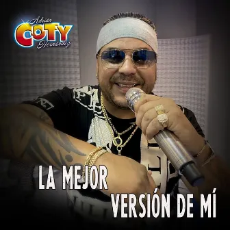 La Mejor Version de Mí by Coty Hernández