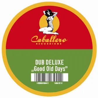 Good Old Days by Dub Deluxe