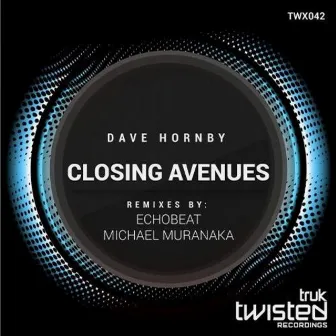 Closing Avenues by Dave Hornby