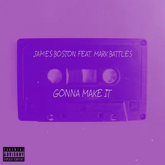 Gonna Make It by James Boston