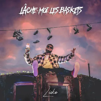 Lâche-Moi Les Baskets by Lisko