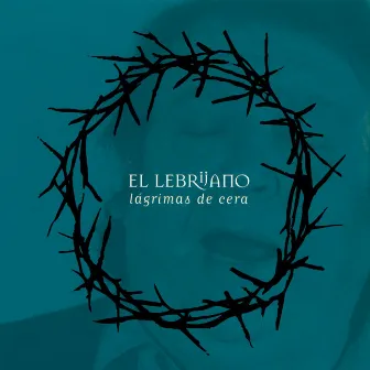 Lagrimas De Cera by El Lebrijano