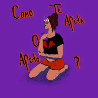 Como Te Afeta o Afeto? by Thygs