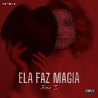 Ela Faz Magia by DJ Gui