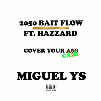 2050 Bait Flow by Miguel YS