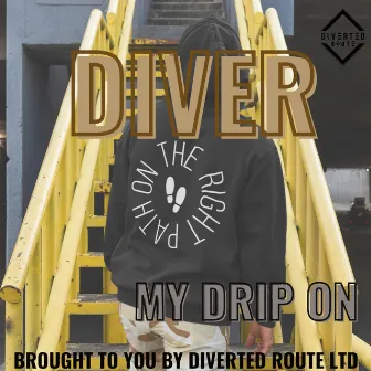 My Drip On by Diver