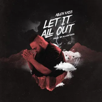 Let It All Out by Allen Kass