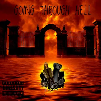 Going through hell by Rookslife