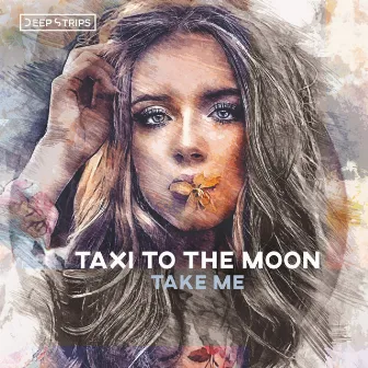 Take Me by Taxi To The Moon