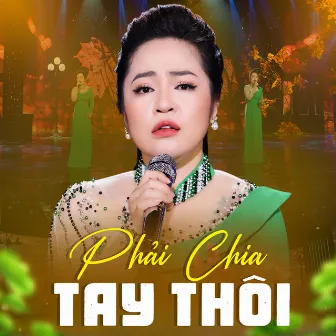 Phải Chia Tay Thôi by Hồng Nhi