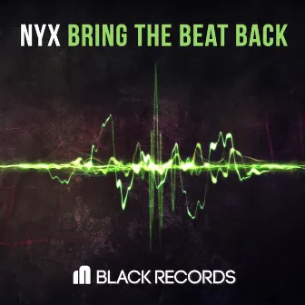 Bring the Beat Back by NYX