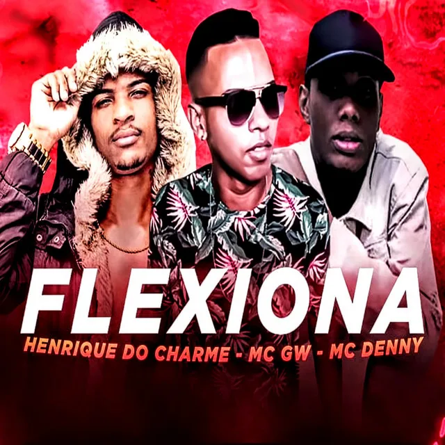 Flexiona (feat. Mc Gw & Mc Denny)