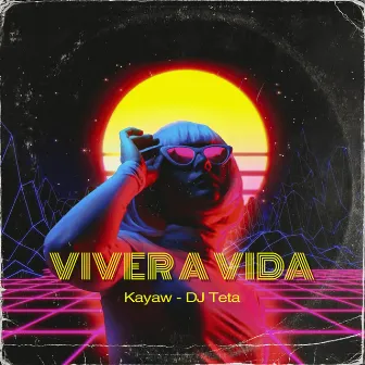 Viver a Vida by Kayaw