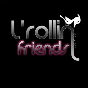 Lrollin Friends by Lrollin Clarinet Band