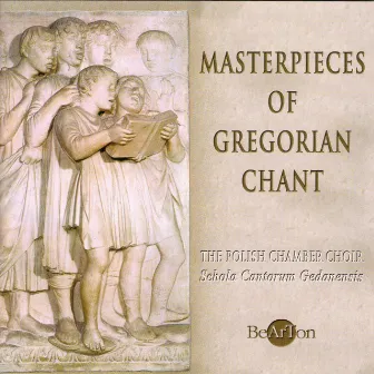 Masterpieces of Gregorian Chant by Polish Chamber Choir Schola Cantorum Gedanensis