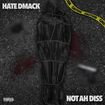 Hate Dmack / Not A Diss by YungDmack