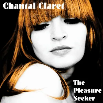 The Pleasure Seeker EP by Chantal Claret