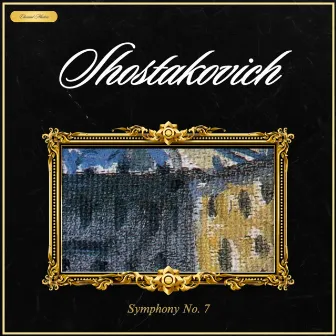 Shostakovich: Symphony nº7 by Classical Masters