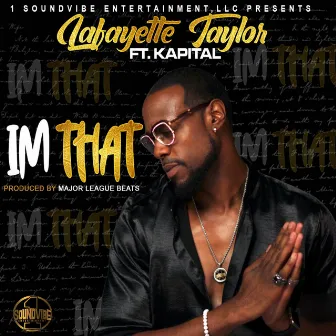 I'm That by Lafayette Taylor