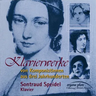 Klavierwerke von Komponistinnen aus drei Jahrhunderten by Sontraud Speidel