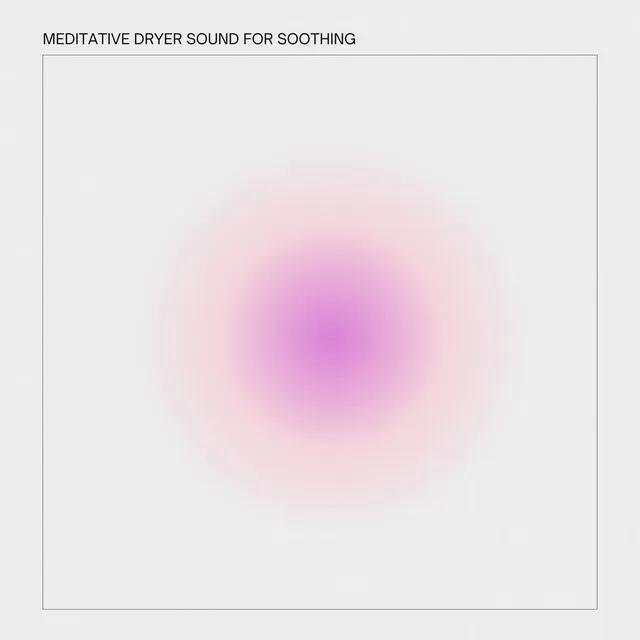 Meditative Dryer Sound for Soothing (Loopable)