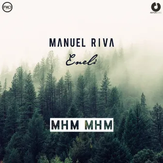 Mhm, Mhm (Remixes) by Manuel Riva