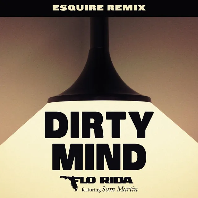 Dirty Mind (feat. Sam Martin) - eSQUIRE Remix