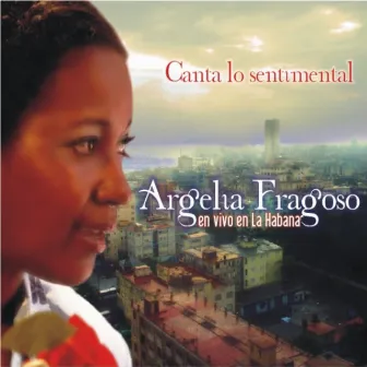 Canta lo sentimental (Live) by Argelia Fragoso