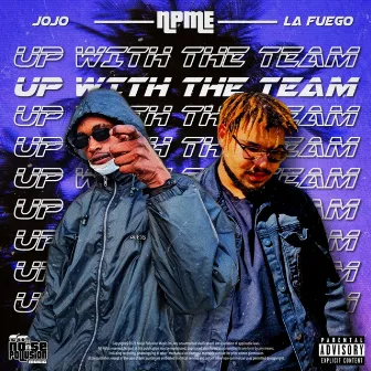 Up With The Team by Npme