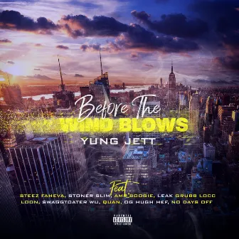 Before the Wind Blows by Yung Jett