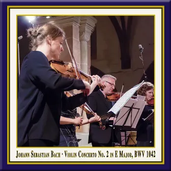 Bach: Violin Concerto in E Major, BWV 1042 (Live) by Julia Schröder